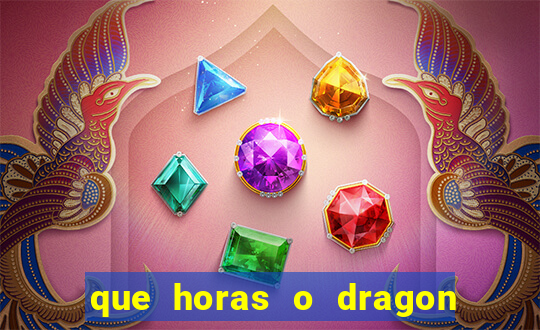 que horas o dragon fortune paga